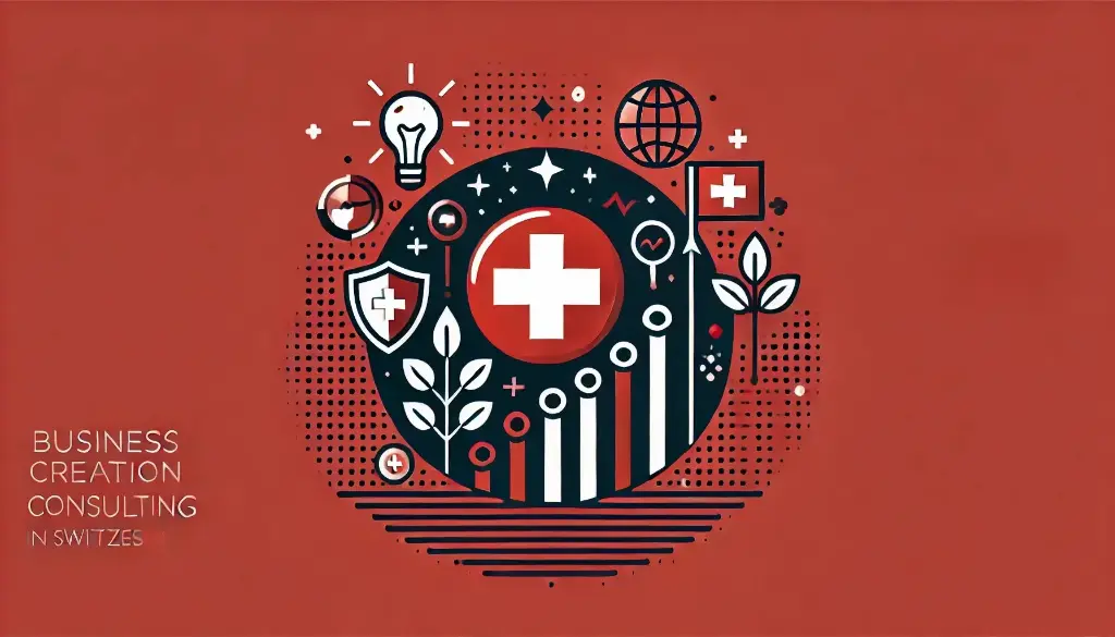 Consulting création d'entreprise en Suisse
